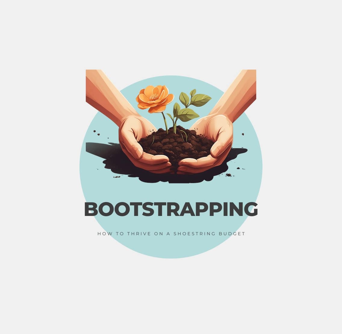 Bootstrapping Your Startup: Strategies and Essentials