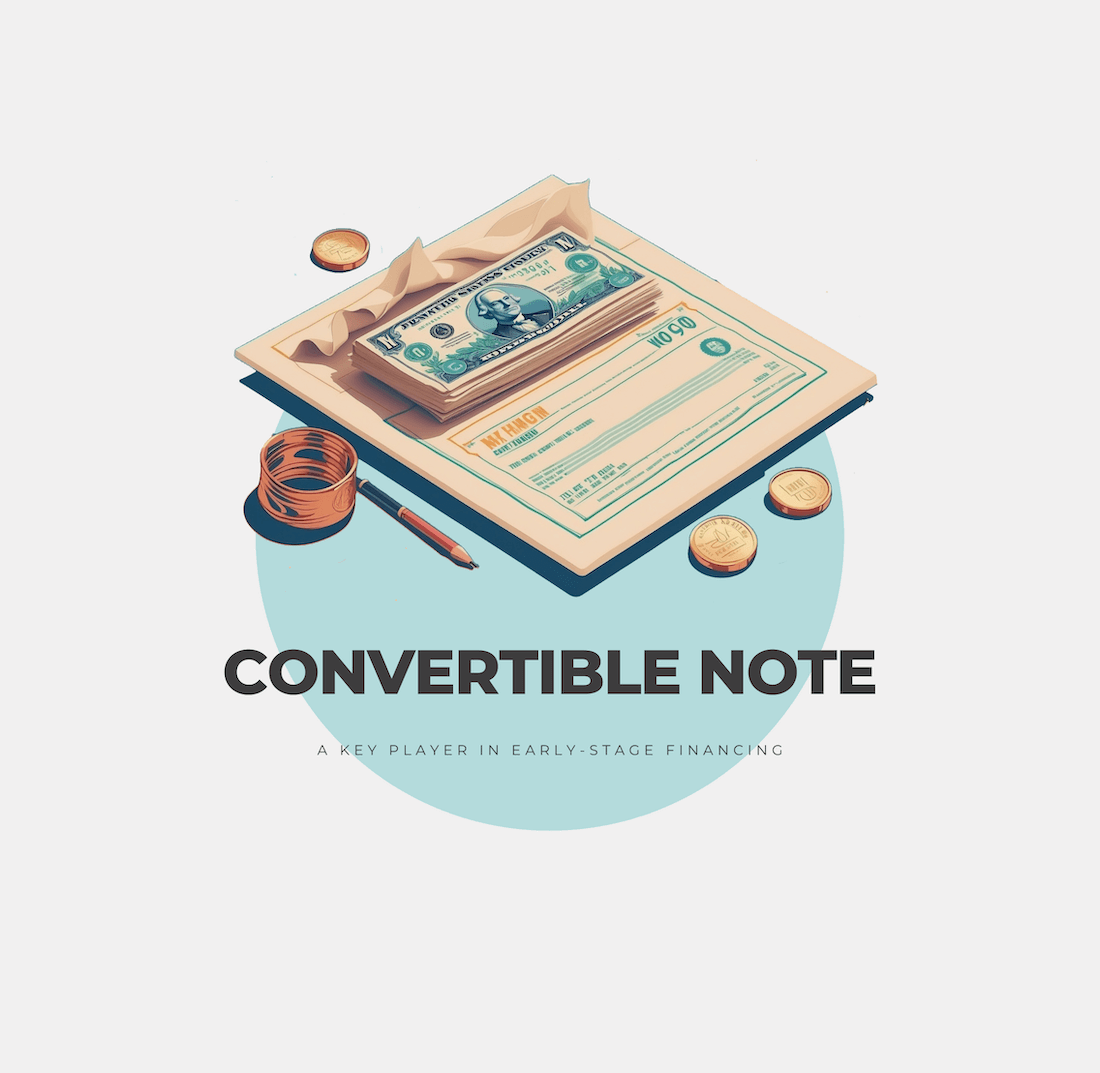 The Convertible Note: A Key Player in Early-Stage Financing