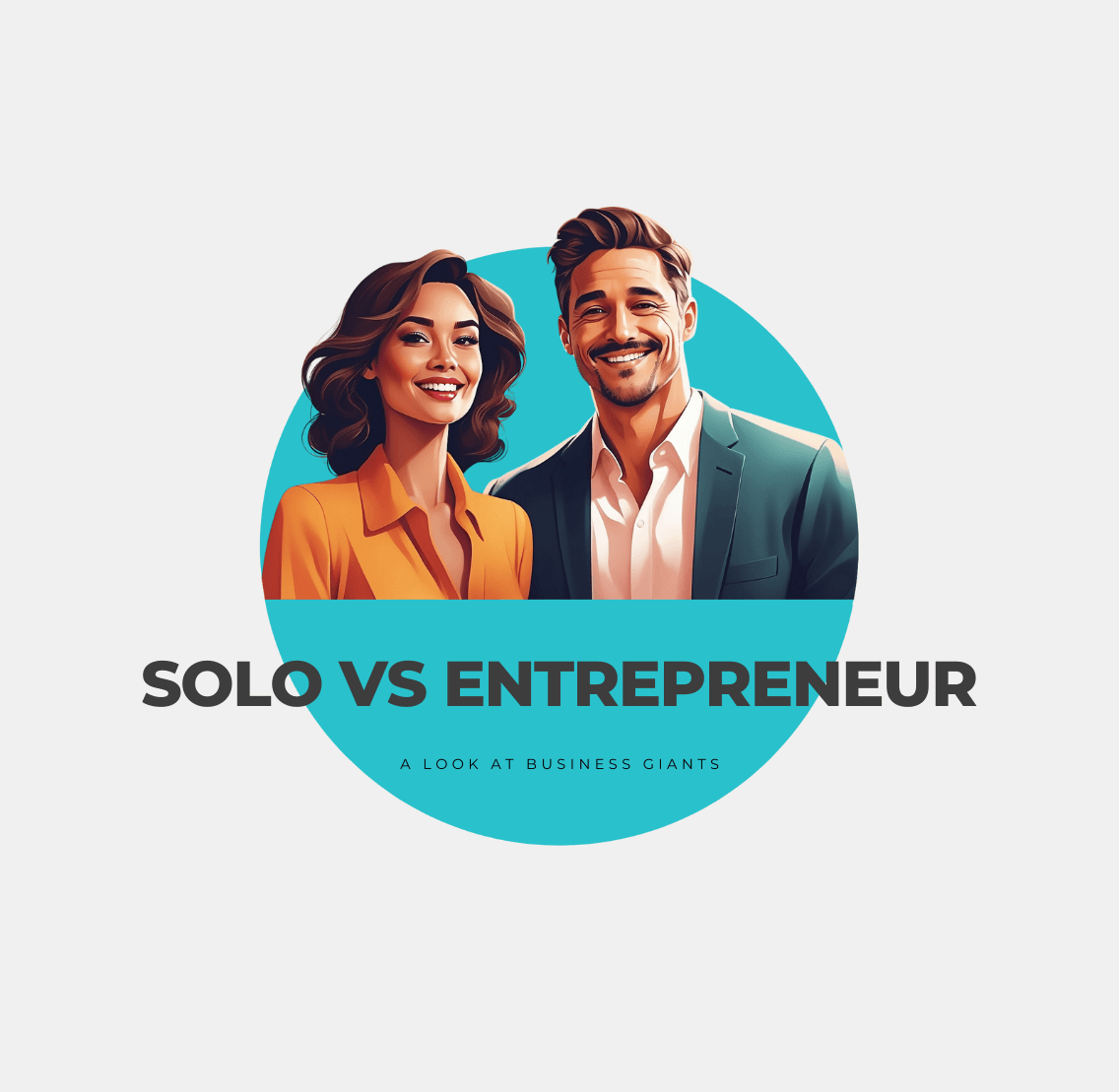 Solopreneur vs Entrepreneur: A Look at Business Giants