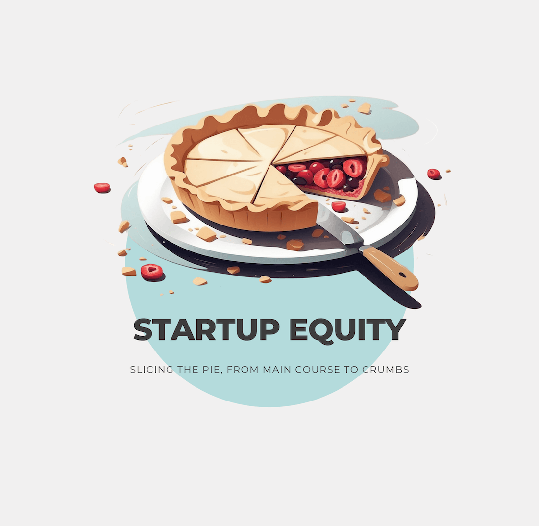 Startup Equity: Slicing the Pie, From Main Course to Crumbs